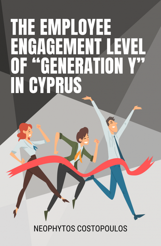 THE EMPLOYEE ENGAGEMENT LEVEL OF "GENERATION Y" IN CYPRUS (Paperback)